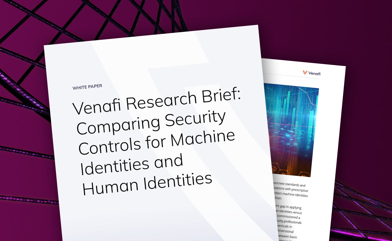 Venafi Research Brief: Comparing Security Controls for Machine Identities and Human Identities - cover graphic