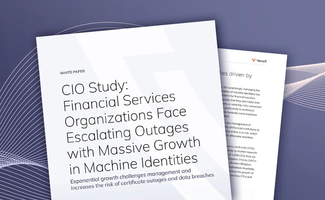 CIO Study: Financial Services Organizations Face Escalating Certificate Outages with Massive Growth in Machine Identities - cover graphic