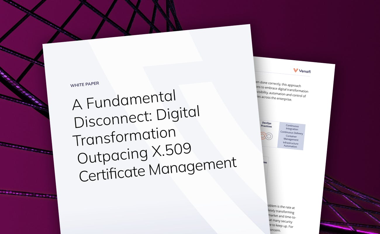 A Fundamental Disconnect: Digital Transformation Outpacing X.509 Certificate Management - cover graphic