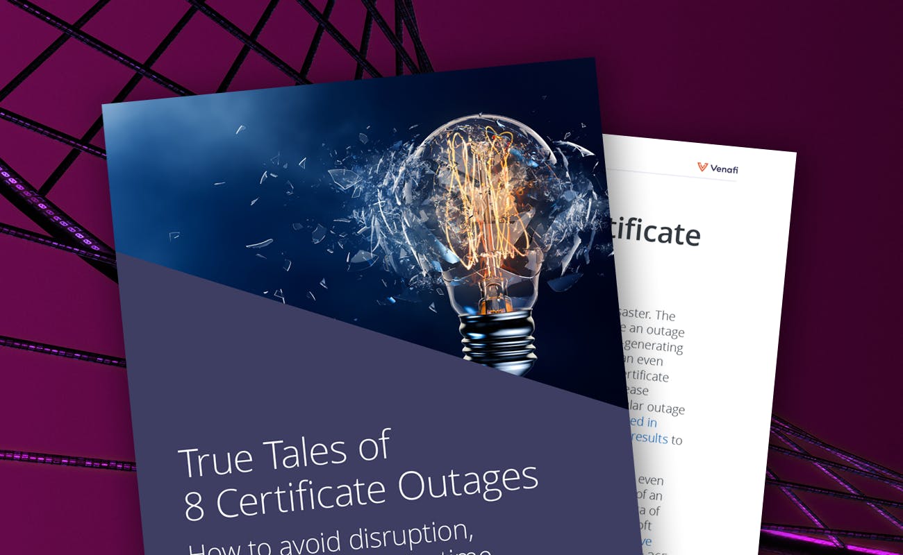 True Tales of 8 Certificate Outages - How to Avoid Disruption, Distraction & Downtime - cover graphic