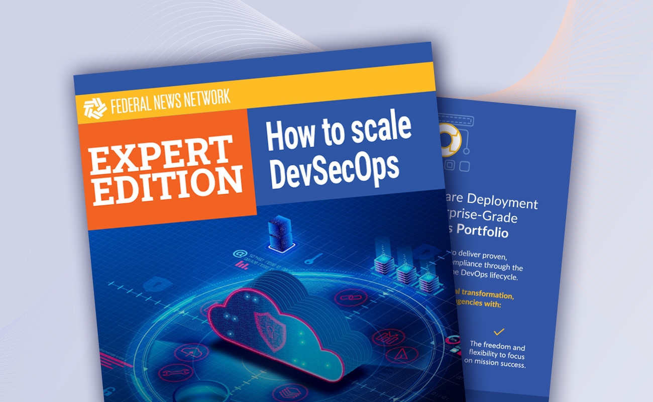 How to Scale DevSecOps | Federal News Network, Expert Edition - cover graphic