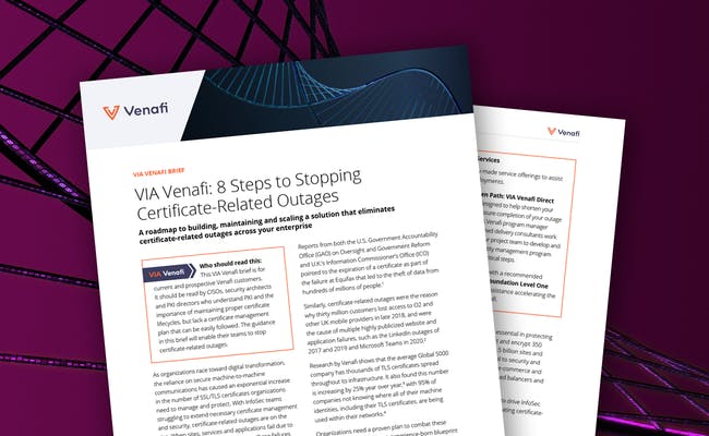 VIA Venafi: 8 Steps to Stopping Certificate-Related Outages